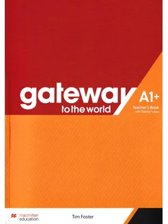 Gateway to the World A1+ Teacher's Book with Teacher's App