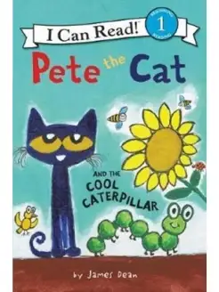 Pete the Cat and the Cool Caterpillar