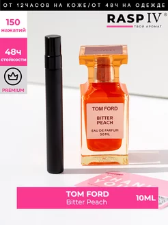 Bitter Peach Tom ford 10мл отливант