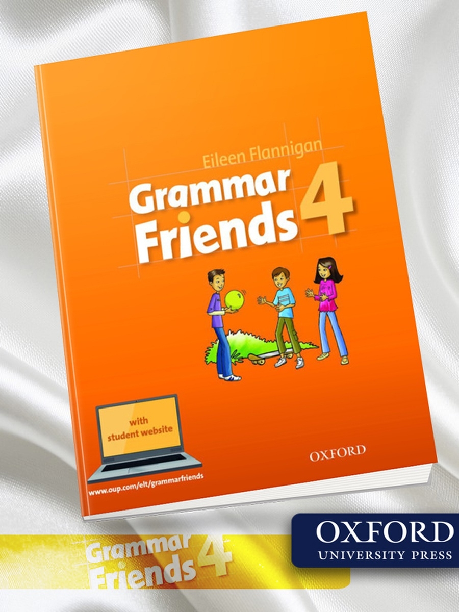 Фэмили френдс 4 тетрадь. Grammar friends 4 класс Оксфорд. Family and friends грамматика. Grammar friends. Учебник Family and friends 4.