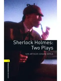 Oxford Bookworms Playscripts 1 Sherlock Holmes Two Plays