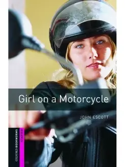 Oxford Bookworms Library Starter Girl on a Motorcycle