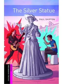 Oxford Bookworms Library Starter The Silver Statue