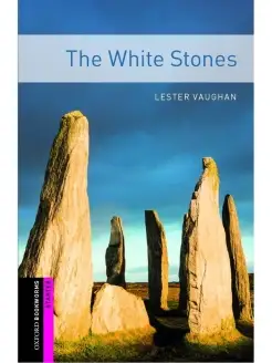 Oxford Bookworms Library Starter The White Stones