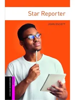 Oxford Bookworms Library Starter Star Reporter