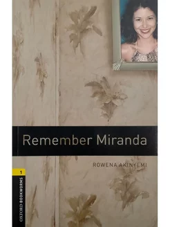 Oxford Bookworms Library 1 Remember Miranda