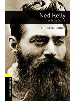 Oxford Bookworms Library 1 Ned Kelly A True Story