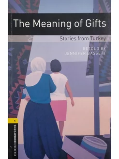 Bookworms Library 1 The Meaning of Gifts Stories from Turkey