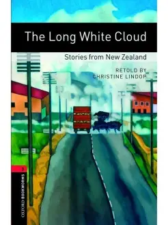 Bookworms 3 The Long White Cloud Stories from New Zealand