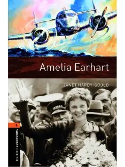 Oxford Bookworms Library 2 Amelia Earhart