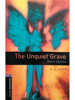 Oxford Bookworms Library 4 The Unquiet Grave Short Stories