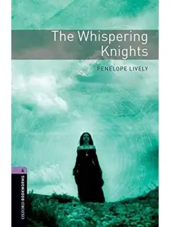 Oxford Bookworms Library 4 The Whispering Knights