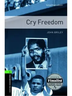 Oxford Bookworms Library 6 Cry Freedom