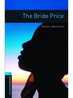 Oxford Bookworms Library 5 The Bride Price