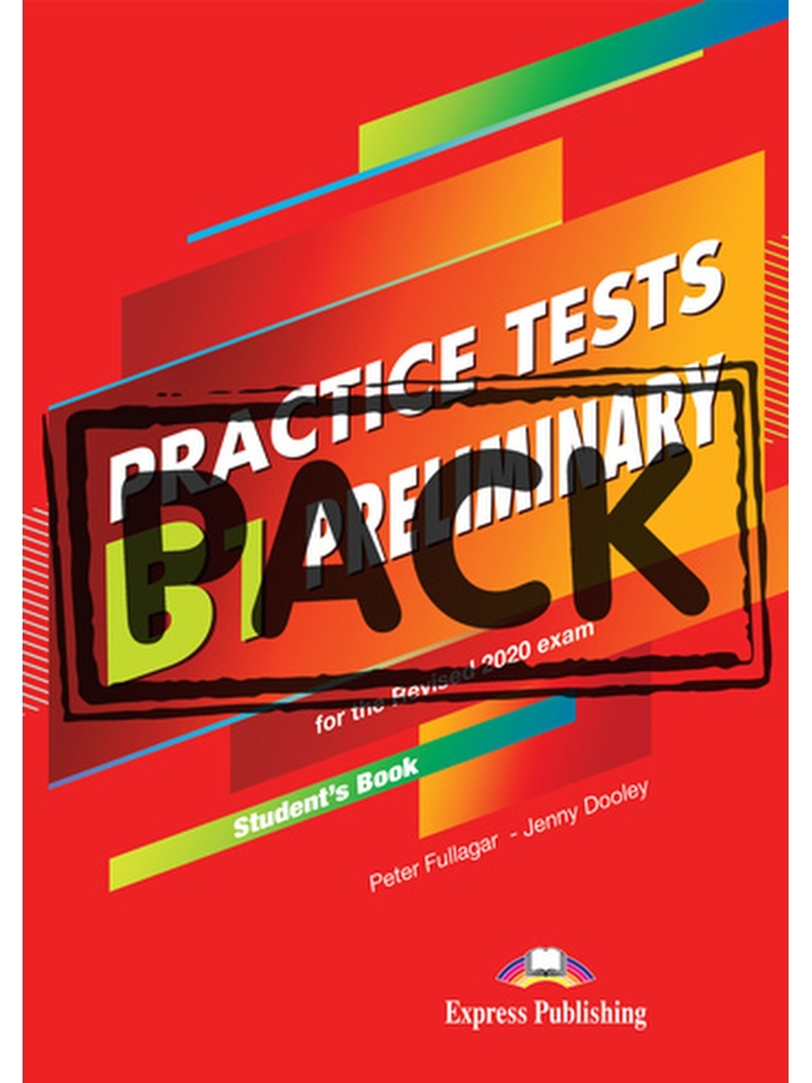 B1 preliminary. B1 preliminary Practice Tests. Cambridge b1 preliminary for Schools Practice Tests. Express Publishing b1 preliminary for Schools.