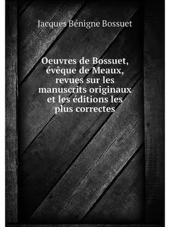 Oeuvres de Bossuet, eveque de Meaux