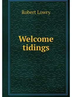 Welcome tidings