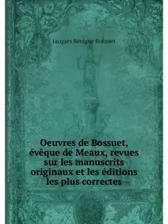 Oeuvres de Bossuet, eveque de Meaux