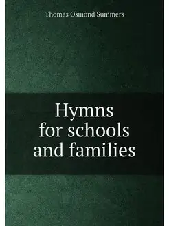 Hymns for schools and families