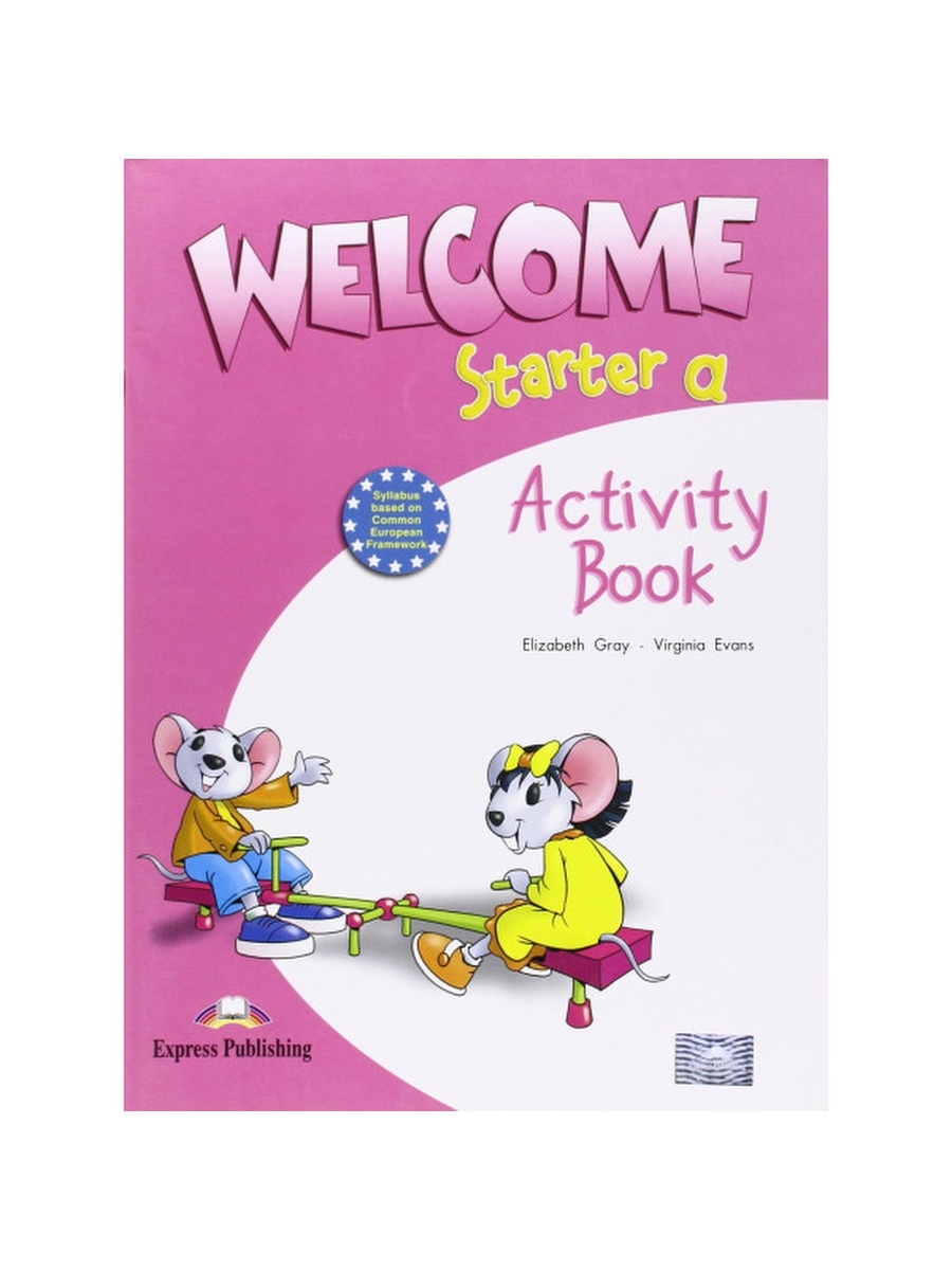 Welcome starter. Starter a Welcome activity book a рабочая тетрадь ответы гдз o. Starter Welcome back a рабочая тетрадь. DVD. Welcome Starter a. English Adventure Starter a activity book.