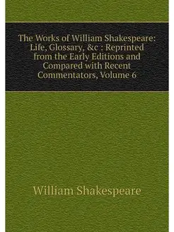 The Works of William Shakespeare Lif