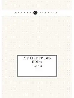 Die Lieder der Edda. Band 3