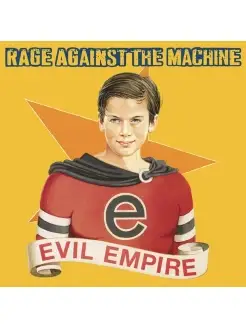 RAGE AGAINST THE MACHINE "EVIL EMPIRE"