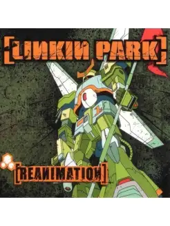 Linkin Park "Reanimation"