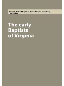 The early Baptists of Virginia