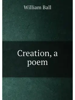 Creation, a poem