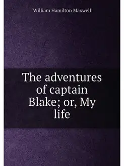 The adventures of captain Blake or