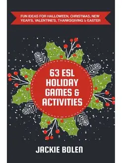 63 ESL Holiday Games & Activities. Fu