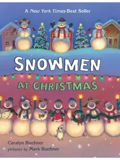 Buehner Caralyn. Snowmen at Christmas (board book)