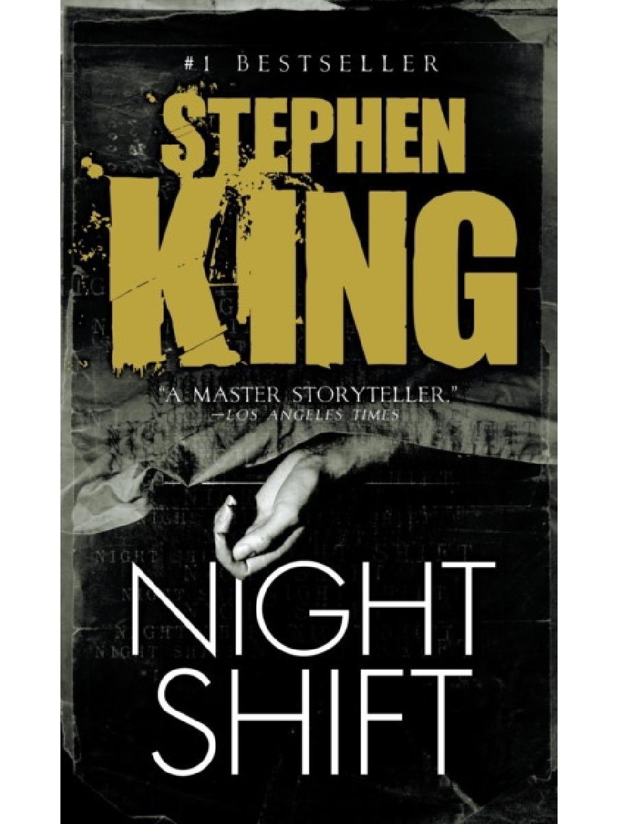 Night shift. King Stephen "Night Shift". Night Shift книга. Stephen King Night Shift book. Книги Стивена Найта.