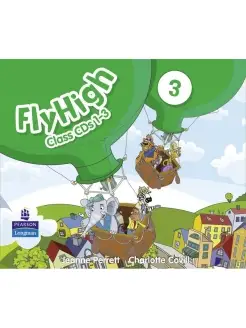 Fly High 3 Class Audio CDs (3) (Лицензия)