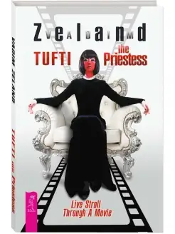 Tufti the Priestess. Live Stroll Through A Movie