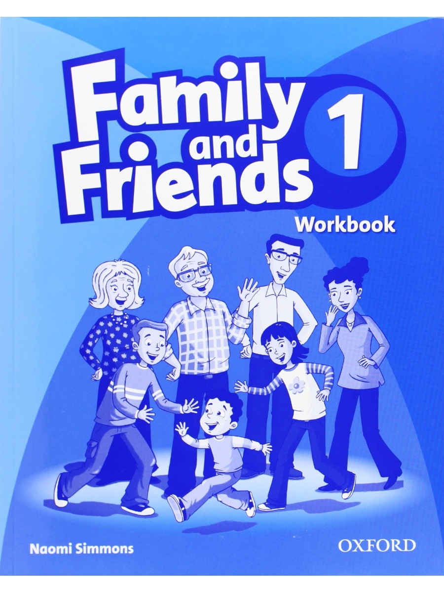 Class book family. Oxford Family and friends 1 тетрадь. Рабочая тетрадь Family and friends 1. Учебник английский Family and friends 2. Английский язык Family and friends 1 Оксфорд.