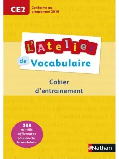 L'Atelier de vocabulaire CE2 Cahier d'exercices